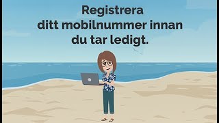 Snart dags för semester  registrera ditt mobilnummer [upl. by Cesya]