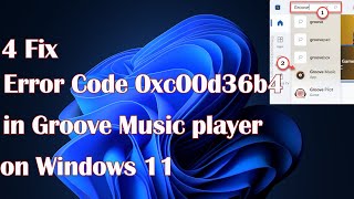 Error Code 0xc00d36b4 in Groove Music player in Windows 11 4 Fix [upl. by Audras679]