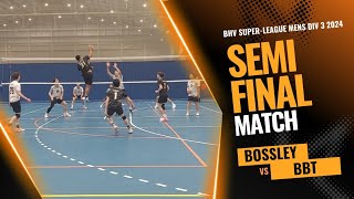 BHV Super League  Mens Div 3  Semi Final Match  Bossley vs BBT  021124 [upl. by Gerhard]