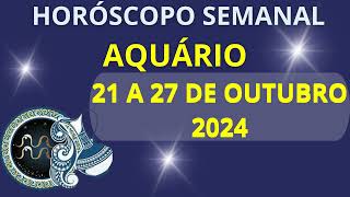 HORÓSCOPO AQUÁRIO 21 A 27 DE OUTUBRO 2024 [upl. by Mahgem]