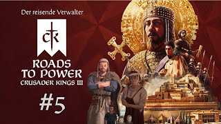 Auf den letzten Drücker  Der reisende Verwalter  Crusader Kings 3 Roads to Power [upl. by Sherwood]