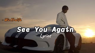 Wiz khalifa  See You Again Lyrics [upl. by Gladwin869]