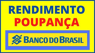 RENDIMENTO POUPANÇA BANCO DO BRASIL [upl. by Suiramaj592]