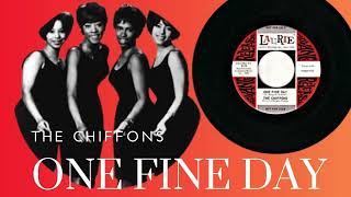 The Chiffons  One Fine Day 1963 [upl. by Eichman]