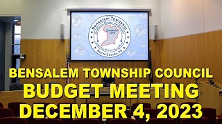 Bensalem Township Council Budget Meeting  December 4 2023 [upl. by Ysnil76]