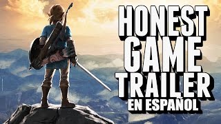 ZELDA BREATH OF THE WILD Honest Game Trailers en Español [upl. by Notnirb]