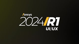 Ansys 2024 R1 Elevating Interface and Experience [upl. by Holna313]