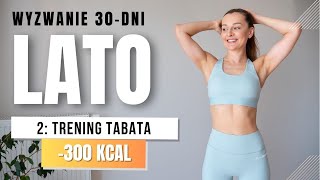 WYZWANIE LATO 🔥2 Trening odchudzający TABATA 300 KCAL [upl. by Ettenowtna]