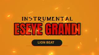 Instrumental  Eseye GrandiRemix by DJ Lion Beat ft King Street Raboday 2024  HIT TIKTOK [upl. by Rapsac321]