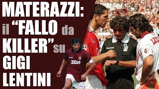 Marco Materazzi contro Lentini storia di unentrata assassina [upl. by Thomey433]