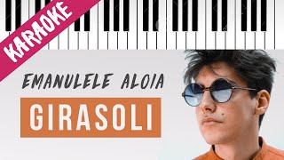 Emanuele Aloia  Girasoli  Piano Karaoke con Testo [upl. by Pauiie]