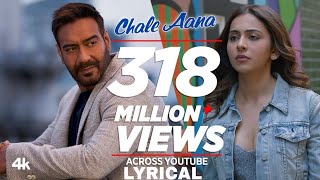 Chale Ana  Full Song Lyrical HD  De De Pyar De  Ajay Devgun  Rakul Preet  Tabu  Armaan Malik [upl. by Isdnyl897]