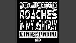 Roaches In My Ashtray feat Mississippi Mafia Empire [upl. by Artie52]