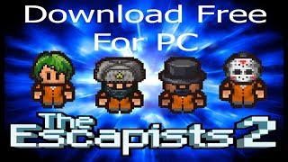 FREE DOWNLOAD THE ESCAPIST 2 FOR PC [upl. by Larret]