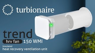 Turbionaire Trend HRV Fan 150 WMI  Insulated heat recovery ventilation unit with quick installation [upl. by Eugenia603]