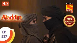 Aladdin  Ep 537  Full Episode  18th December 2020 [upl. by Lissa]