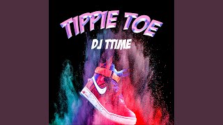 Tippie Toe [upl. by Keele]