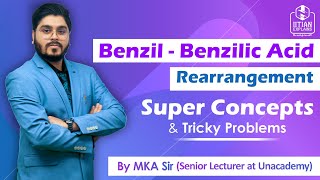 Benzil  Benzilic Acid Rearrangement  Basics to Advanced  Super concepts amp Tricky Problems 🔥 [upl. by Feune]