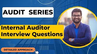 Internal Auditor Interview Question 1 [upl. by Hirza495]