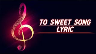 To Sweet english song with lyricbest songnew versionAI version [upl. by Yur]