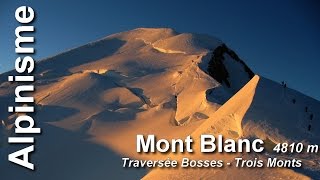 Alpinisme  traversée du Mont Blanc [upl. by Adaline]