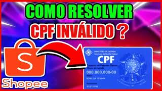 Como RESOLVER o ERRO do CPF INVÁLIDO na SHOPEE [upl. by Arval91]