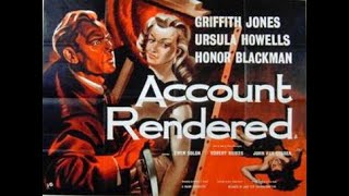 Account Rendered 1957  Starring Honor Blackman Ursula Howells and Griffith Jones [upl. by Eduard]