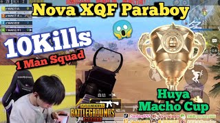 Nova XQF Paraboy Solo 10 Kills Insane • Huya Macho Cup Scrims 2020 • Paraboy ft DK Biquiren [upl. by Janet]