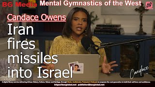 Candace Owens  Iran fires missiles into Israel Mental Gymnastics of the West [upl. by Reginauld]