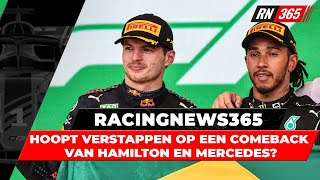 Hoopt Verstappen op een comeback Hamilton en Mercedes  RacingNews365 [upl. by Ciri]