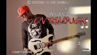 Ovbimwen By Influence Akaba [upl. by Andriette]