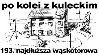 Po kolei z Kuleckim  Odcinek 193  Najdłuższa wąskotorowa Sochaczew [upl. by Atiral]