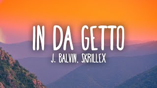 J Balvin Skrillex  In Da Getto [upl. by Laumas]