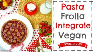 Pasta Frolla Integrale Vegan  Crostata alle Fragole [upl. by Kylah]