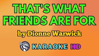 Thats What Friends Are For KARAOKE by Dionne Warwick 4K HD samsonites [upl. by Hauser]