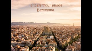 Barcelona 3 Days Tour Guide [upl. by Verine869]