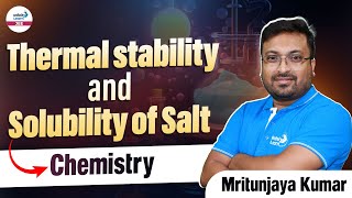 Thermal Stability and Solubility of Salt  Chemistry  JEE 2025 Preparation  LIVEInfinityLearnJEE [upl. by Emmaline]