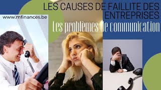 Les causes de faillite des entreprises Les problèmes de communication [upl. by Bowden]