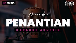 PENANTIAN  ARMADA KARAOKE AKUSTIK [upl. by Nyahs]