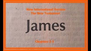 The book of James Chapters 35 End The New Testament New International Version [upl. by Wolfram]