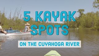 5 kayaking sections of the Cuyahoga River [upl. by Mazlack486]