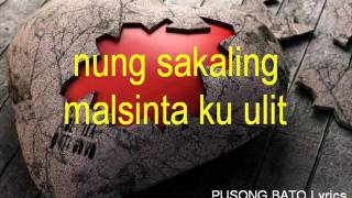 PUSONG BATO Lyrics Mix Kapampangan [upl. by Larred]