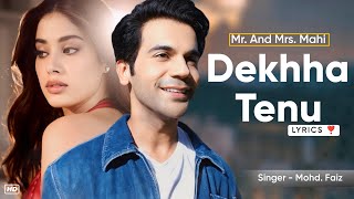 Dekha Tenu Pehli Pehli Baar Ve LYRICS Mohd Faiz Mr and Mrs Mahi  Janhvi Kapoor Rajkummar Rao [upl. by Acyssej]