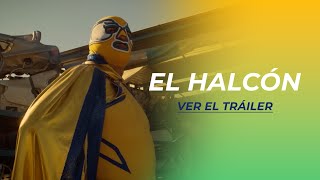 EL HALCÓN  TRÁILER [upl. by Barthel42]