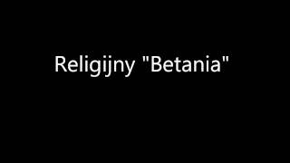 Religijny quotBetaniaquot [upl. by Stasny53]