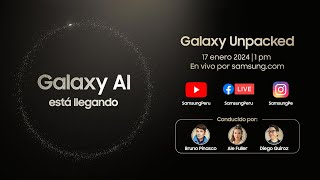 Samsung Galaxy Unpacked Enero 2024 Transmisión Oficial [upl. by Drwde412]