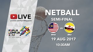 Netball Semifinal Malaysia 🇲🇾 vs 🇧🇳 Brunei  29th SEA Games 2017 [upl. by Kelcie]