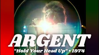 Argent • “Hold Your Head Up” Circus Version • 1974 Reelin In The Years Archive [upl. by Tocci]