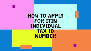 How to apply for an Individual Tax Identification Number ITIN  IRS Form W7 [upl. by Aeslehs]