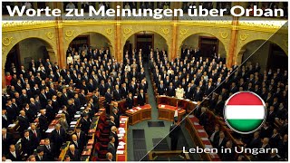 Einige Worte zu den Meinungen über Orban  Leben in Ungarn [upl. by Atikir672]